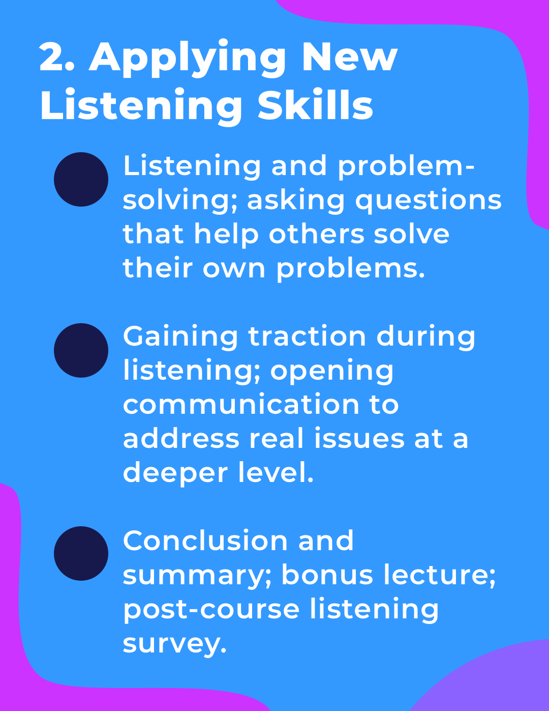 Applying New Listening Skills Applying new listening skills - listening and problem solving and asking questions that help others