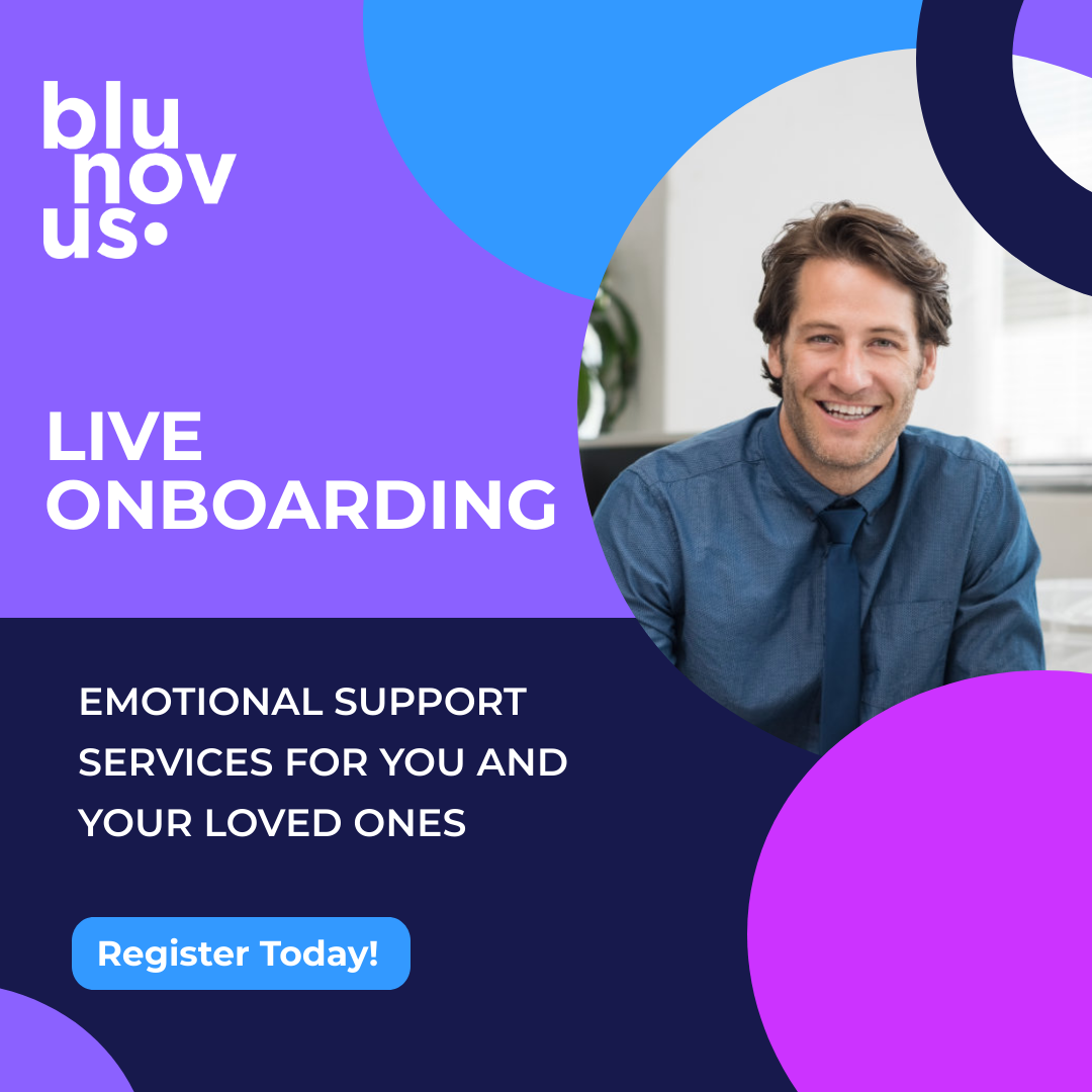 Live onboarding - emotional support services for you and your loved ones. Register today!