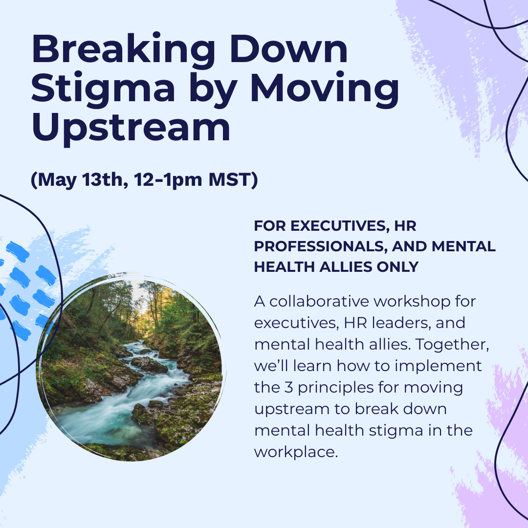 Breaking down stigma by moving upstream